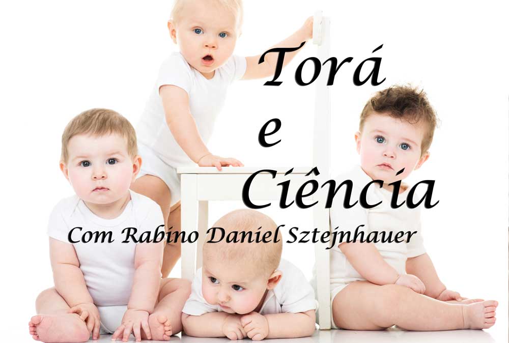 Torá e ciência Parte 3 : - Rabino Daniel Sztejnhauer 