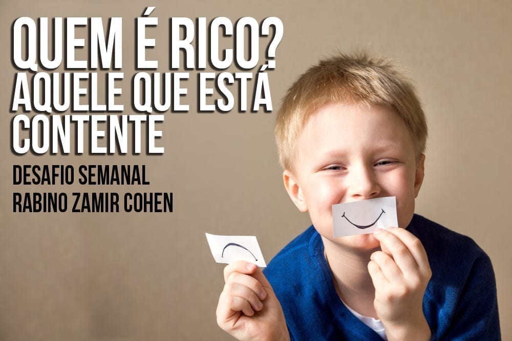 ​20 - Quem é o rico ? aquele que está contente