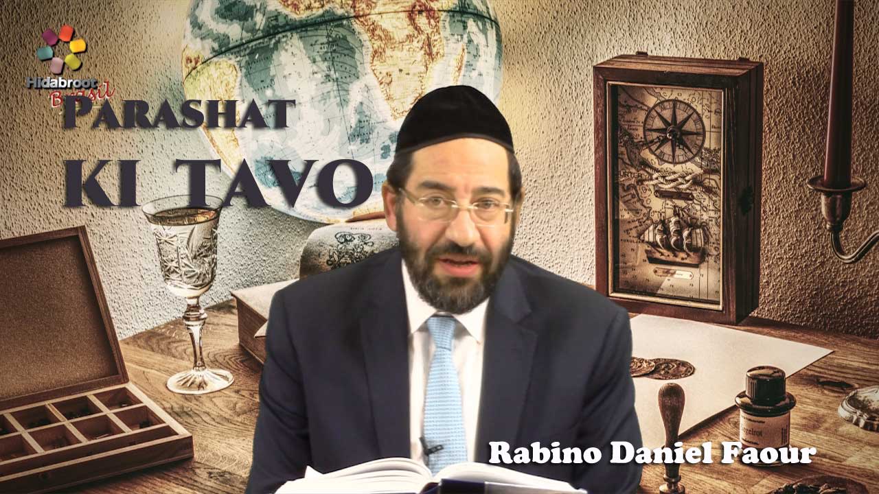 Parashat Ki Tavo- Rabino Daniel Faour