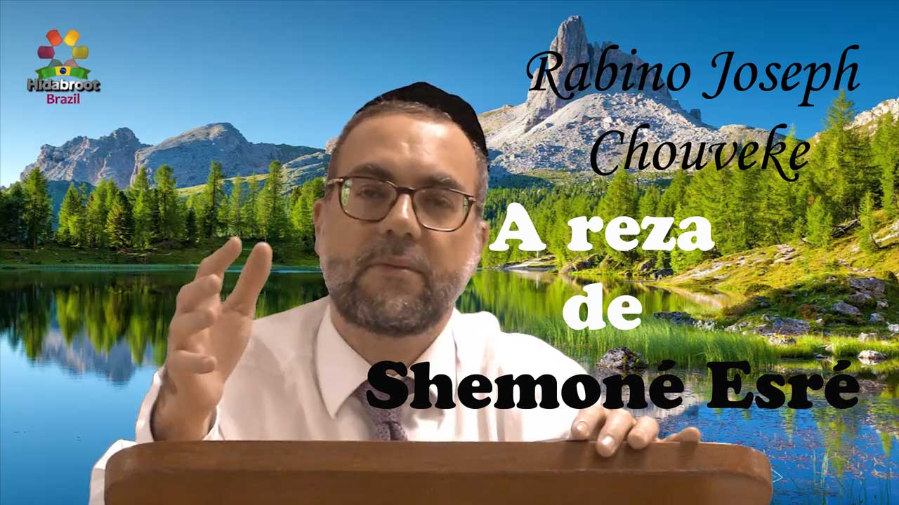 Entender a reza de Shemone Esré - parte 16