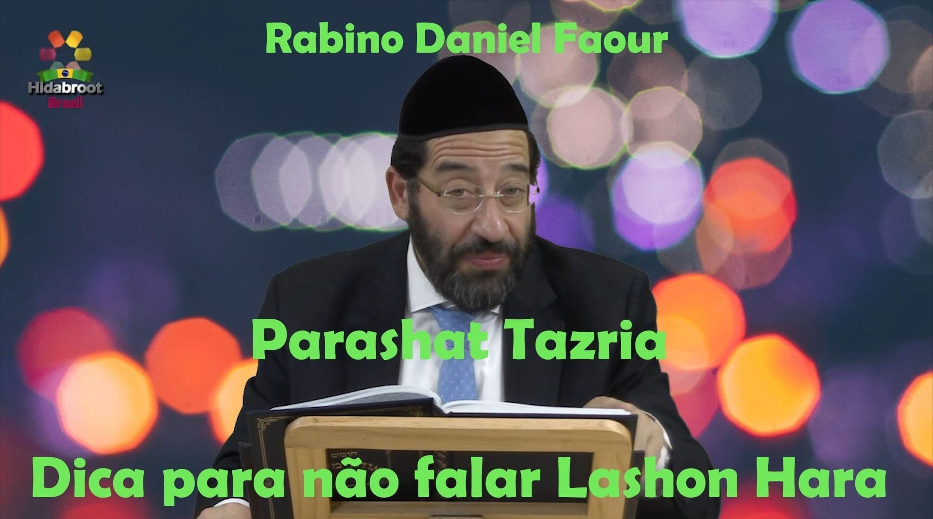 Parashat Tazria - Dica para não falar Lashon Hara