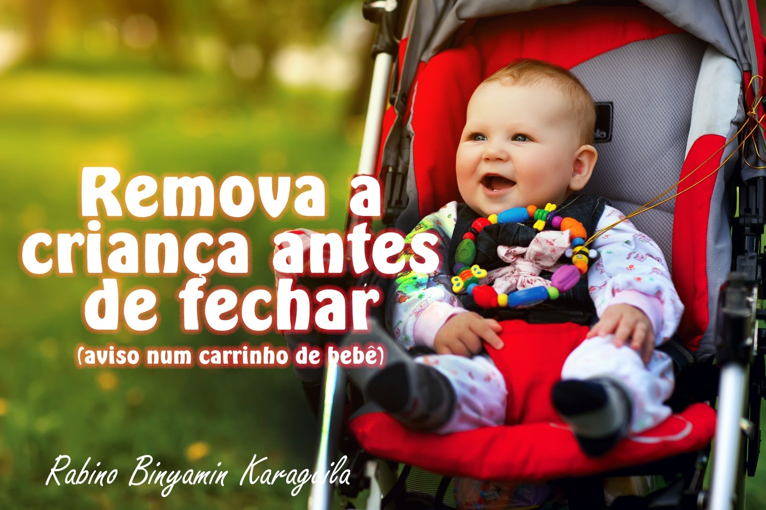 64 - Remova a criança antes de fechar (aviso num carrinho de bebê)