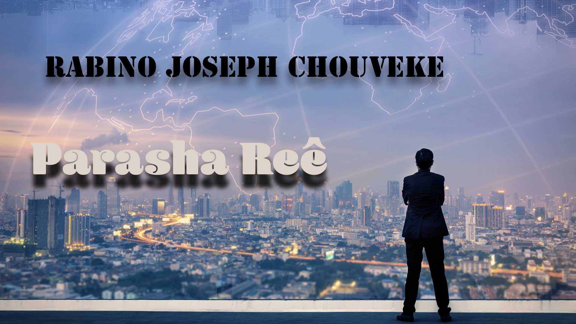 Rabino Joseph Chouveke Parasha da semana Parashat Reê