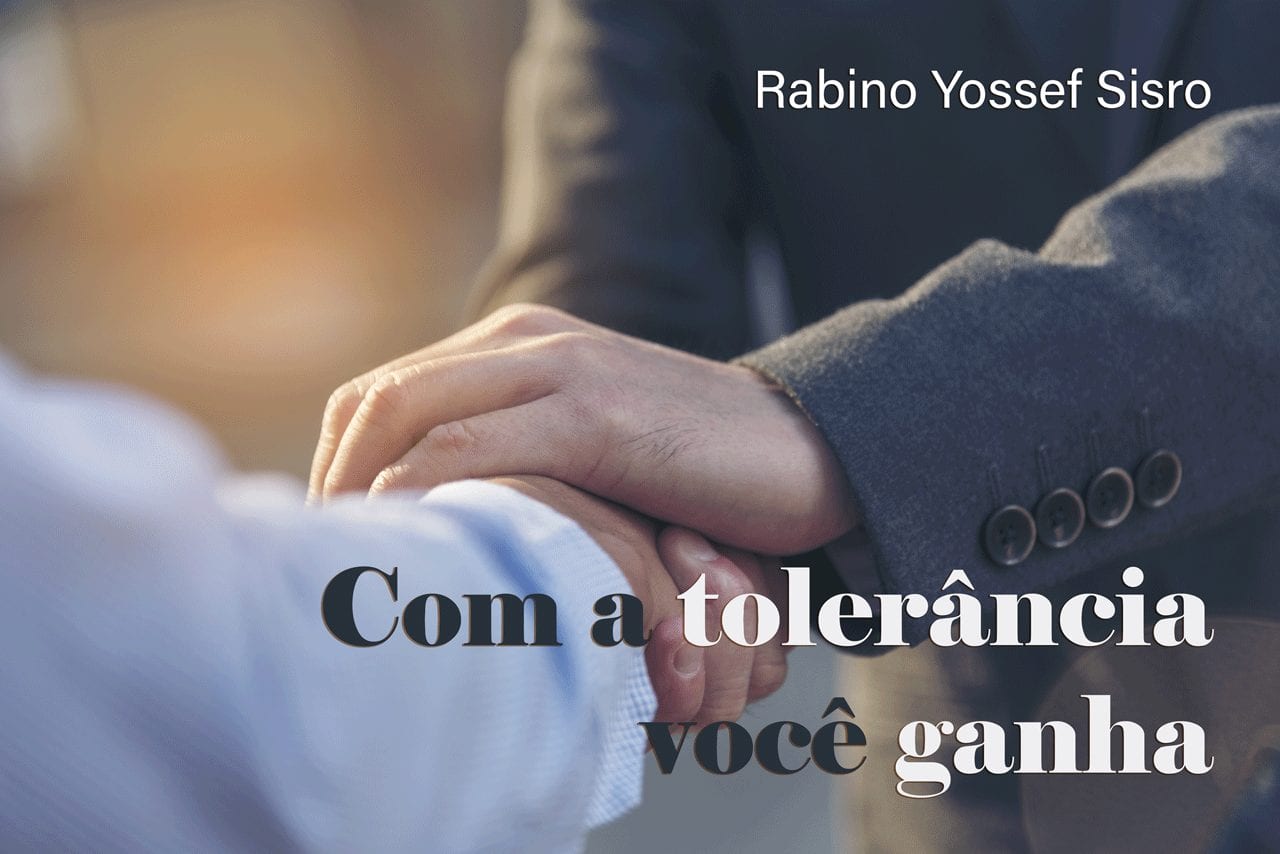 Com a tolerância você ganha (parte 4)