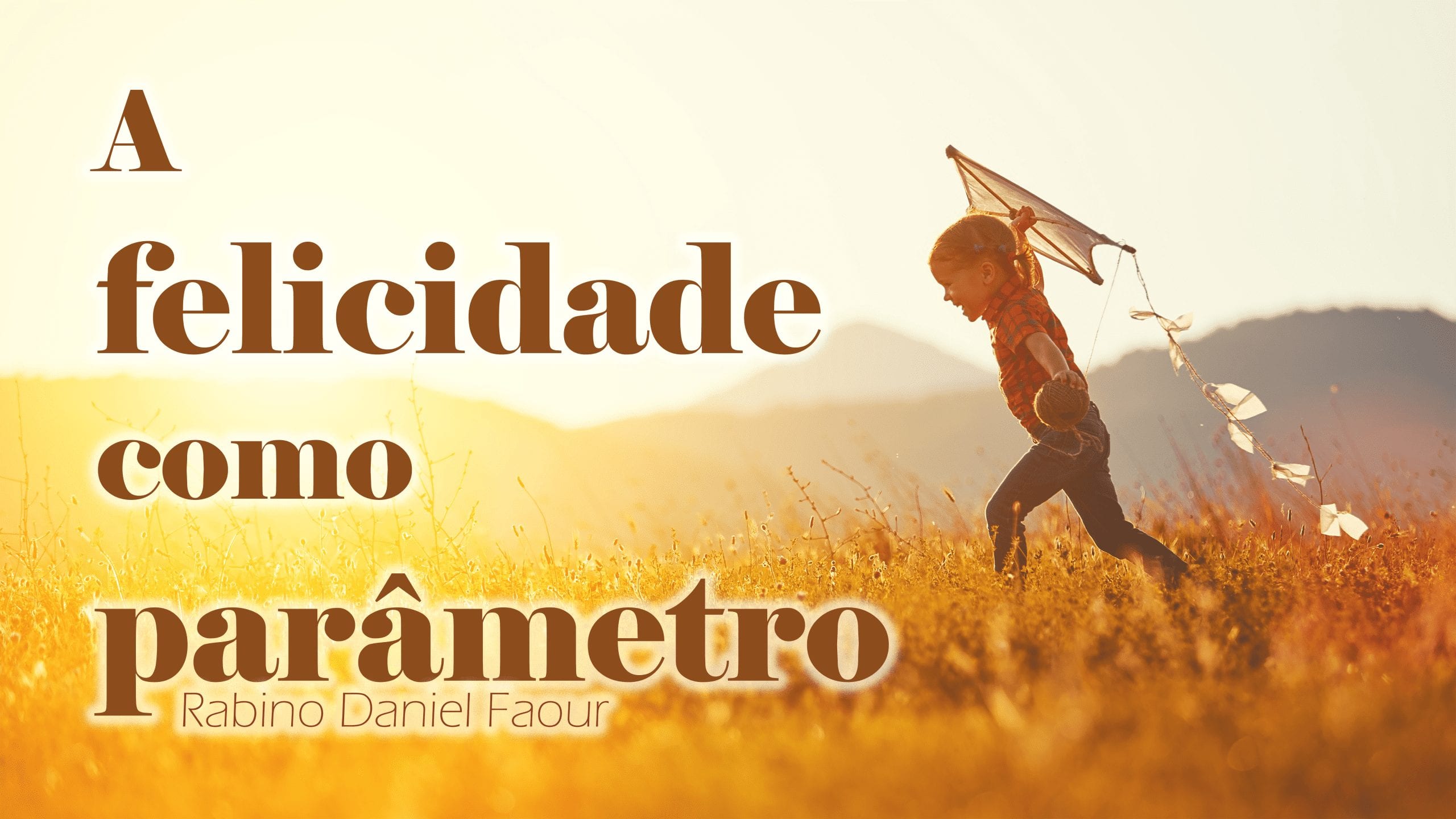 A felicidade como parâmetro - Parashat Ki Tavô